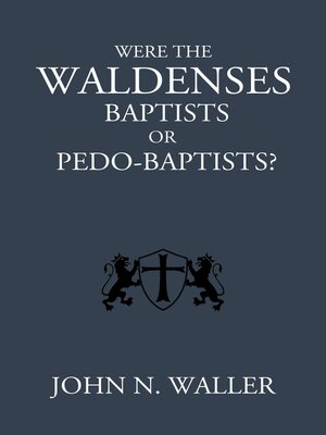 cover image of Were the Waldenses Baptists or Pedo-Baptists?